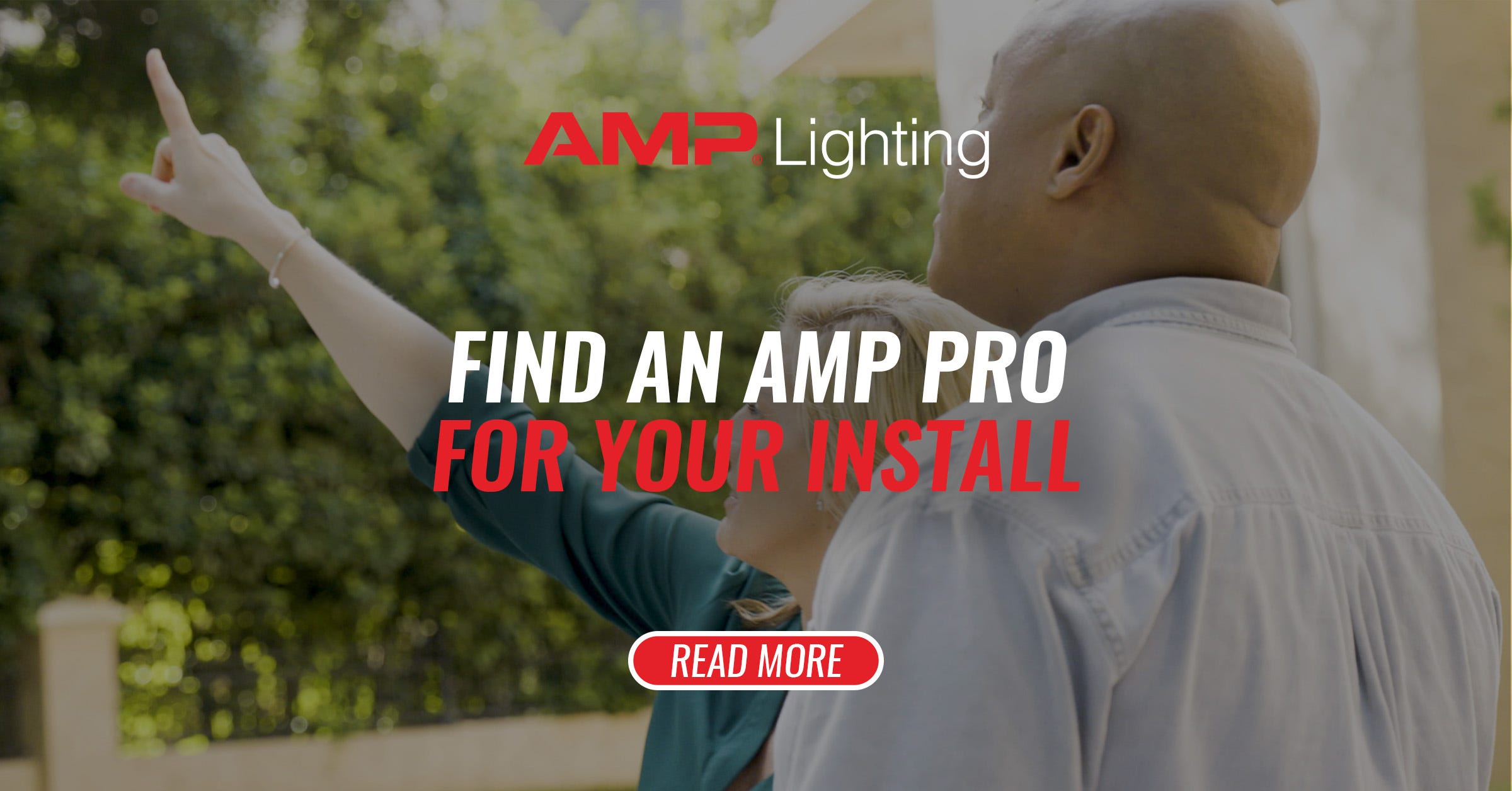Find an AMP Pro for your next landscape lighting install.