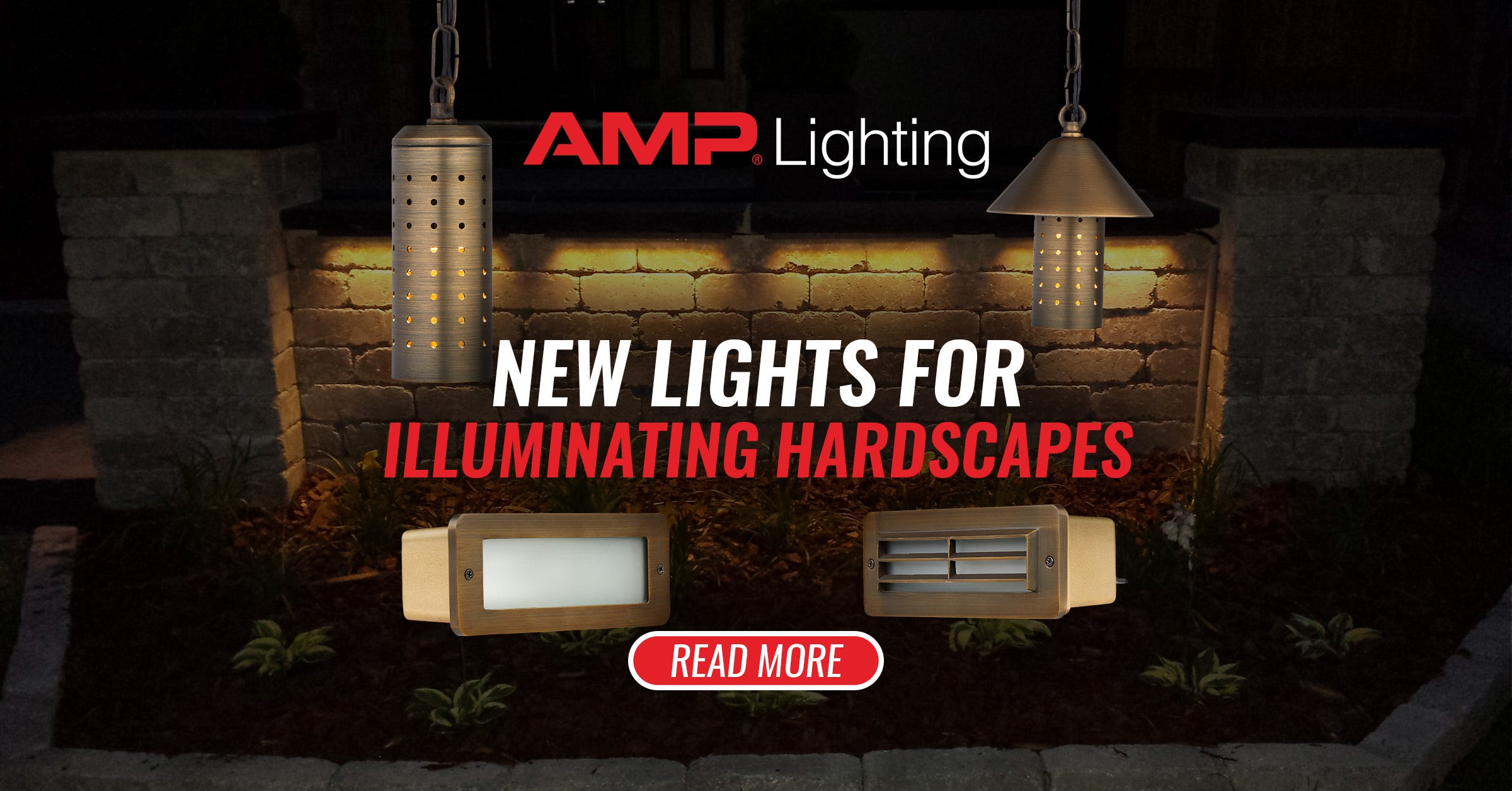 New lights for illuminating hardscapes.