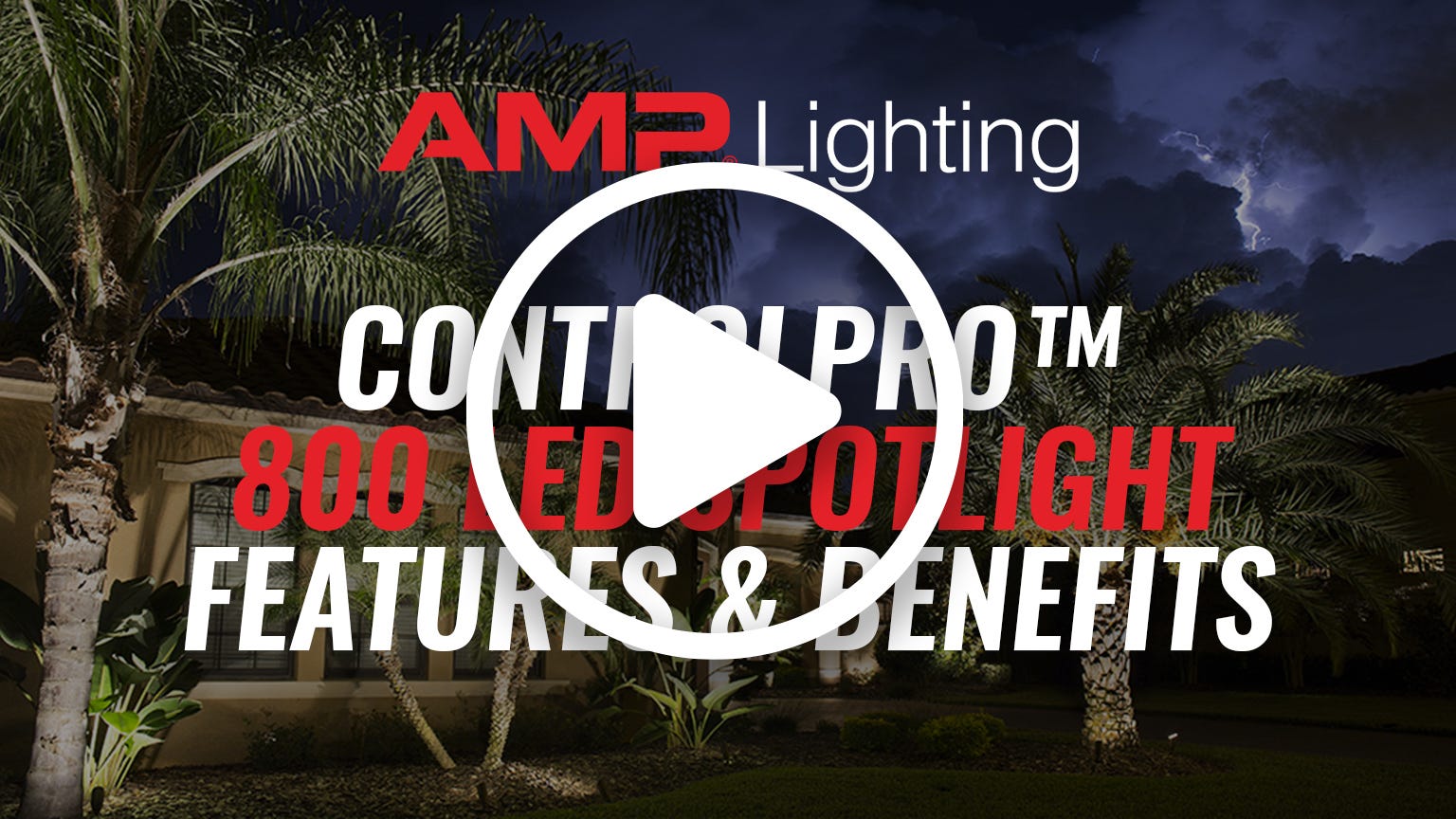 AMP® ONE ControlPro™ 800 LED Spotlight- Features & Benefits