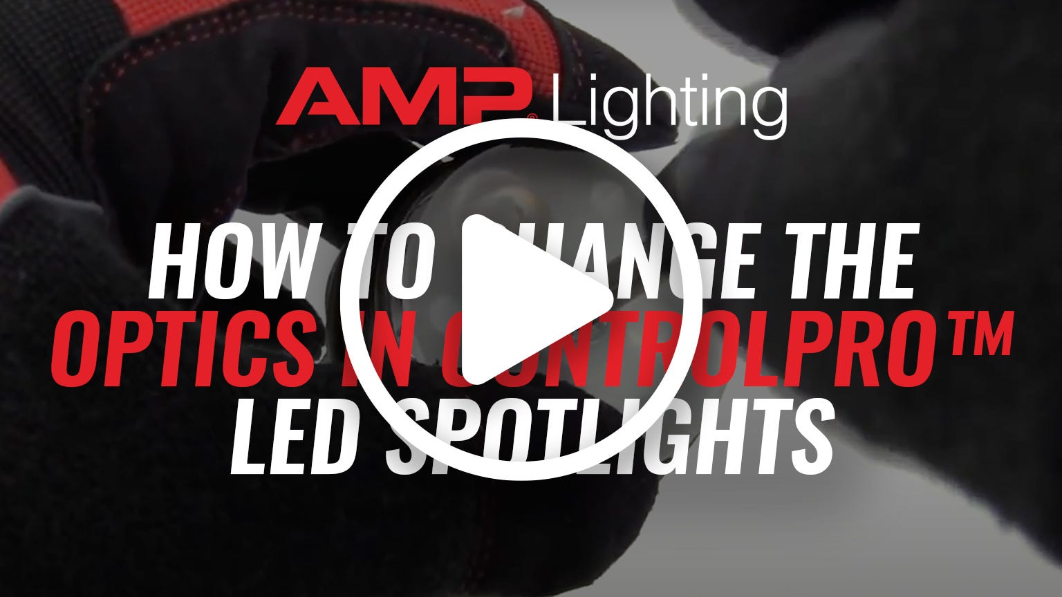 How-To Change the Optics In AMP® ControlPro™ LED Spotlights